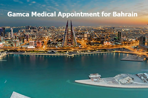 GAMCA-Medical-Appointment-for-Bahrain
